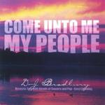 Dj Bradbury - Come Unto Me My People