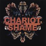 Chariot Of Shame - Chariot Of Shame