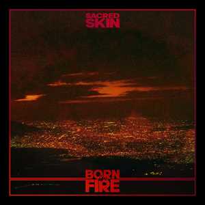 CD Born In Fire Sacred Skin