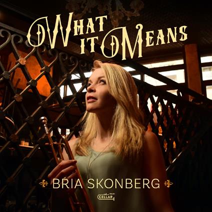 What It Means - CD Audio di Bria Skonberg