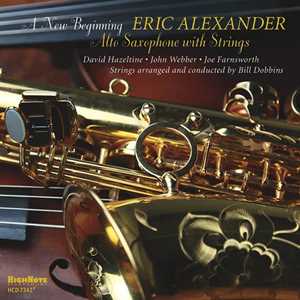 CD A New Beginning. Alto Saxophone With Strings Eric Alexander