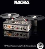 Nagra. 70th Year Anniversary Collection