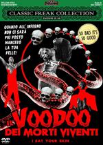 Il voodoo dei morti viventi. I Eat Your Skin (DVD)