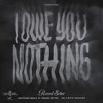 I Owe You Nothing (Butterfly Vinyl)
