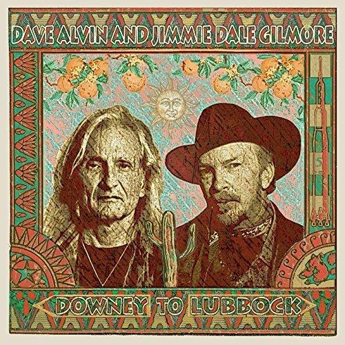 Downey to Lubbock - CD Audio di Jimmie Dale Gilmore,Dave Alvin