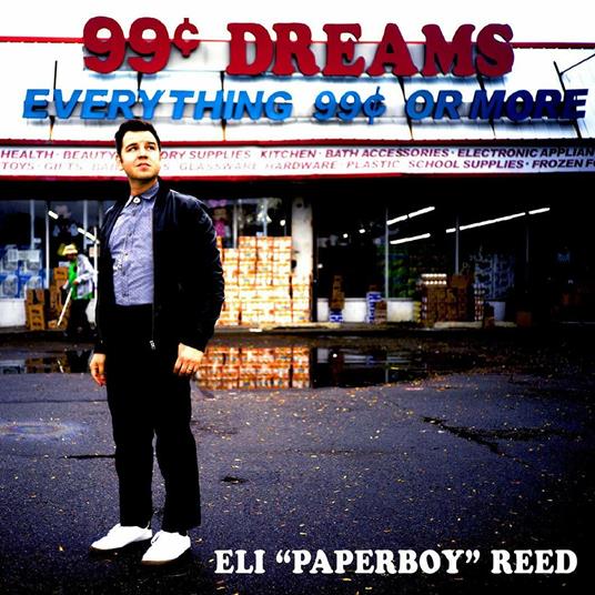 99 Cent Dreams - CD Audio di Eli Paperboy Reed