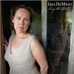 Sing the Delta - CD Audio di Iris DeMent