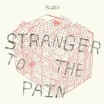 Stranger to the Pain