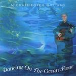 Michael Boren Williams - Dancing On The Ocean Floor