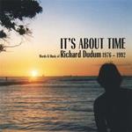 Richard Dudum - It'S About Time