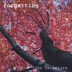 John Latartara - Forgetting