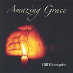 Bill Blomquist - Amazing Grace