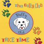 Dolly Club (The) - Take Time