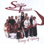 Scarlet Thread - King Of Glory