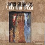 Cristian Bassi - Entre Silencios