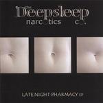 Deepsleep Narcotics Co. - Late Night Pharmacy