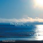 M. Gene Hoffman - The Ocean Meets The Sky