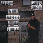 Gutta Connection: Whut Happened 2 Da Streetz