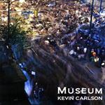 Kevin Carlson - Museum