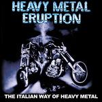 Heavy Metal Eruption. The Italian Way of Heavy Metal