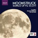 Moonstruck. Songs of FG Scott