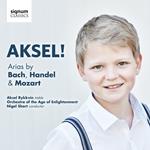 Aksel! Arias By Bach, Handel & Mozart