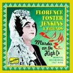 Murder on the High Cs - CD Audio di Florence Foster Jenkins