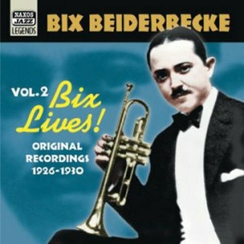 Bix Lives!: Original Recordings vol.2 1926-1930 - CD Audio di Bix Beiderbecke