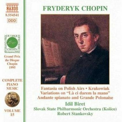 Fantasia su arie polacche - Andante spianato e Grande polacca brillante - Variazioni sul Là ci darem la mano - CD Audio di Frederic Chopin,Idil Biret