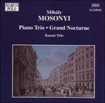 Trio Op.1, Grand Nocturne (Digipack) - CD Audio di Mihaly Mosonyi