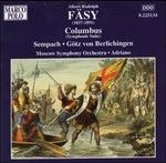 Columbus - Götz Von Berlichingen -Der Triumph der Liebe - Sempach - CD Audio di Albert Rudolph Fäsy