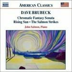 Chromatic Fantasy Sonata - Five Pieces fom Two-Part Adventures - Tritonis - The Salmon Strikes - Rising Sun - CD Audio di Dave Brubeck,John Salmon