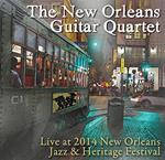 New Orleans Guitar Quartet (The) - Live At Jazz Fest 2014