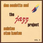 Don Scaletta & The Jazz Project - Salutes Stan Kenton Vol.2