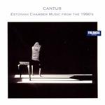 Cantus - Estonian chamber music from 1990's