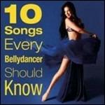 10 Songs Every Bellydancer Should Know