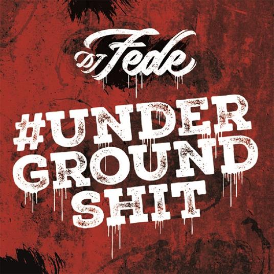 Undergroun Shit - Vinile LP di DJ Fede