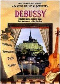 Claude Debussy. Prelude a l'apres-midi d'un faune. A Naxos Musical Journey (DVD) - DVD di Claude Debussy,Alexander Rahbari