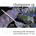 Champions Of Ireland - Tin Whistle