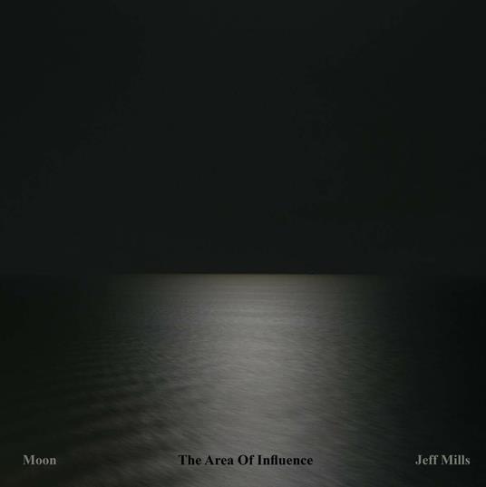 Moon. The Area of Influence - CD Audio di Jeff Mills