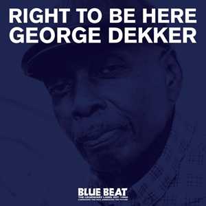 Vinile Right To Be Here George Dekker