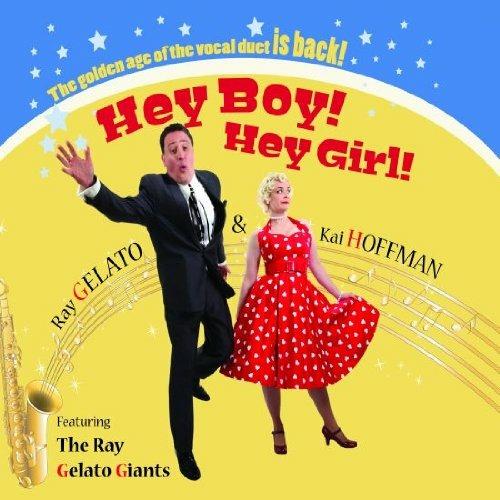 Hey Boy! Hey Girl! - CD Audio di Ray Gelato & the Giants