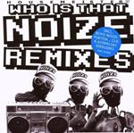 Who Is That Noize Remixes