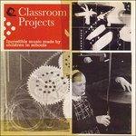 Classroom Projects