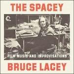 The Spacey Bruce Lacey