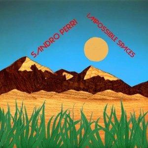 Impossible Spaces - CD Audio di Sandro Perri