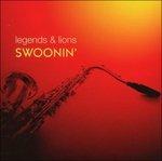 Legends & Lions. Swoonin - CD Audio