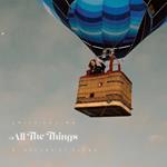 All The Things. A Decade Of Songs