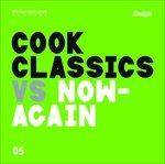 Cook Classics Vs. Now-Again - CD Audio di Cook Classics