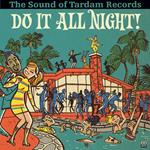 Do It All Night. The Sound Of Tardam Records